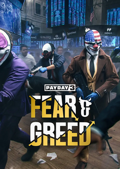 PAYDAY 3: Chapter 4 - Fear & Greed PC - DLC