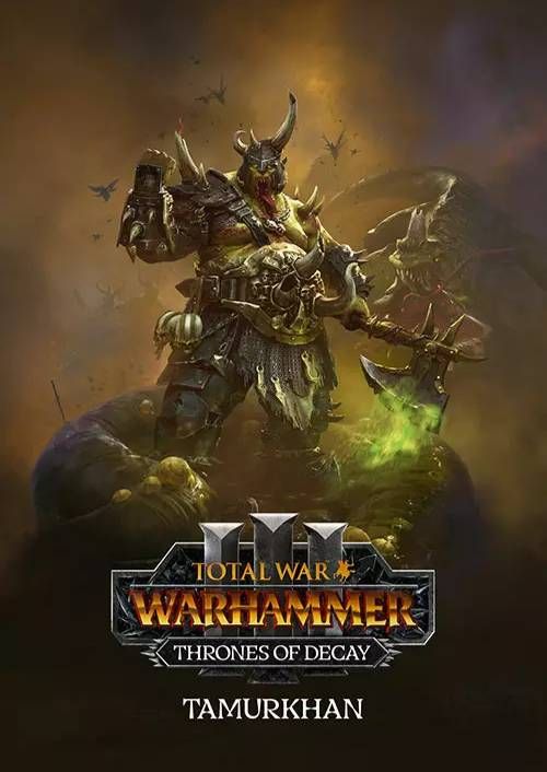 Total War WARHAMMER III Tamurkhan Thrones of Decay DLC PC CDKeys