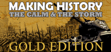 Making History The Calm and the Storm Gold Edition PC