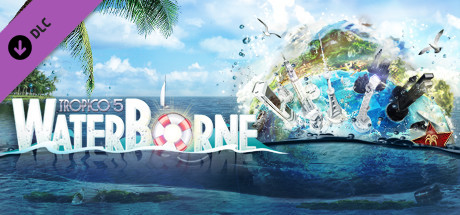 Tropico 5 Waterborne PC