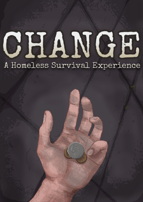CHANGE: A Homeless Survival Experience PC