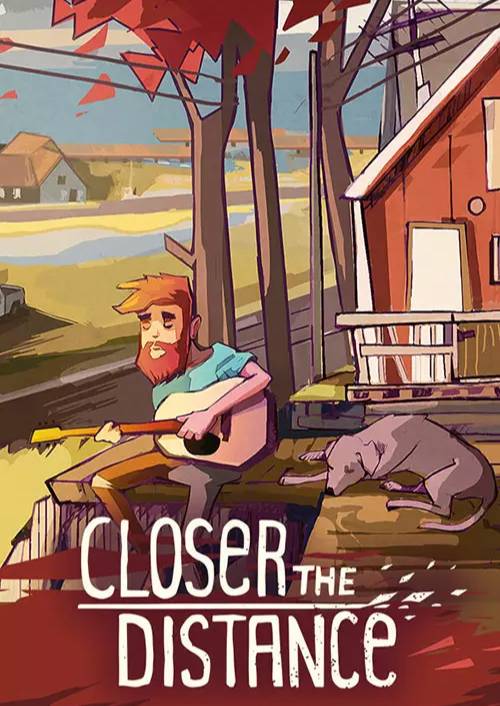 Closer the Distance PC Closer the Distance PC