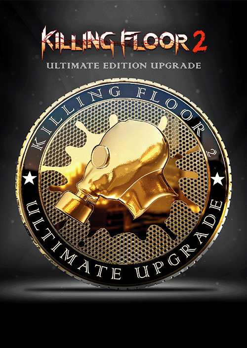 Killing Floor 2 - Ultimate Edition Upgrade PC - DLC