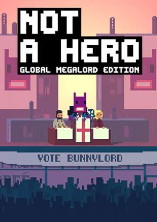 NOT A HERO: Global MegaLord Edition PC