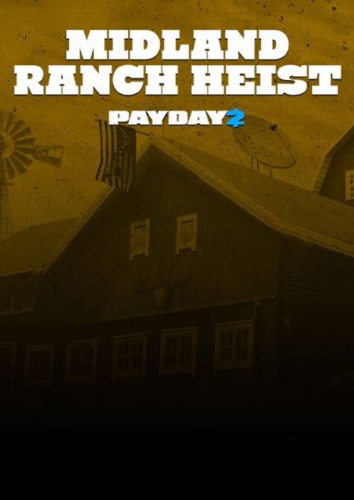 PAYDAY 2: Midland Ranch Heist PC - DLC