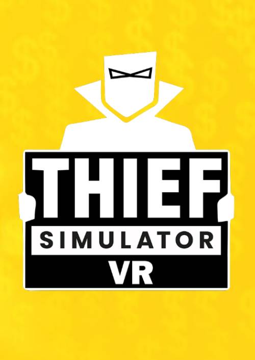 Thief Simulator VR PC Thief Simulator VR PC