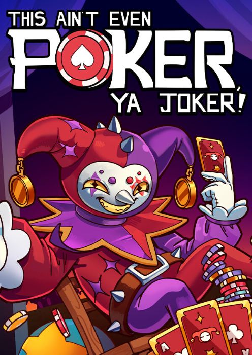 This Ain't Even Poker, Ya Joker PC